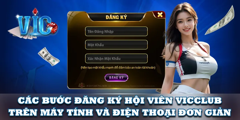 Các bước đăng ký hội viên VicClub trên máy tính và điện thoại đơn giản